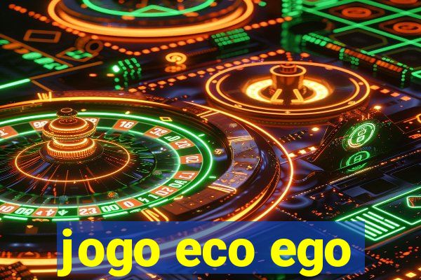 jogo eco ego